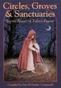 Circles, Groves, Sanctuaries (Llewellyn's Practical Magick Series) - Pauline Campanelli