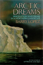 Arctic Dreams: Imagination and Desire in a…