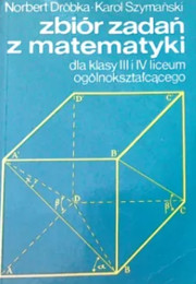 Zbiór zadań z matematyki dla klasy III i…