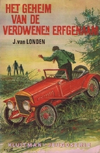 Het geheim van de verdwenen erfgenaam by J.…
