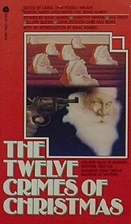 The Twelve Crimes of Christmas by Carol-Lynn…