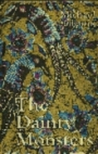 The Dainty Monsters by Michael Ondaatje