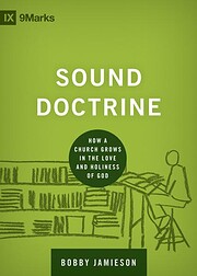 Sound Doctrine: How a Church Grows in the…