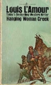 Hanging Woman Creek de Louis L'Amour