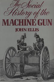 The Social History of the Machine Gun por…