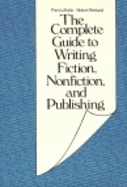 The complete guide to writing fiction,…