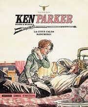 Ken Parker - Volume 7 - La città calda –…