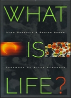 What Is Life? by Lynn Margulis