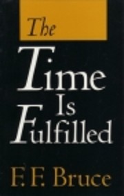 The Time Is Fulfilled: Five Aspects of the…