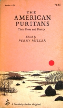 The American Puritans: Their Prose and…