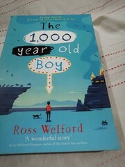 The 1,000-year-old Boy por Ross Welford