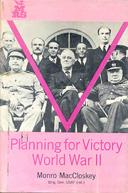 Planning for victory--World War II;: A…