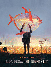 Tales from the Inner City de Shaun Tan