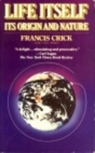 Life Itself: Its Origin and Nature by…