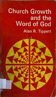 Church Growth and the Word of God de Alan R…