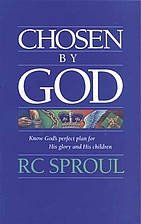 Chosen by God by R. C. Sproul