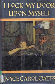 I Lock My Door Upon Myself por Joyce Carol…