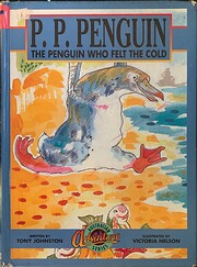 P. P. Penguin: The Penguin who felt the cold…