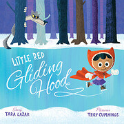 Little Red Gliding Hood – tekijä: Tara…