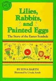 Lilies, Rabbits and Painted Eggs: The Story…
