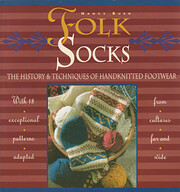 Folk Socks: The History & Techniques of…