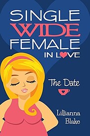 The Date (Single Wide Female in Love, Book…