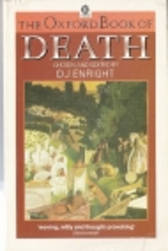 The Oxford Book of Death by D. J. Enright LibraryThing