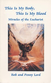 This is my body, this is my blood : miracles…