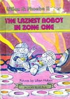 The Laziest Robot in Zone One (I Can Read)…