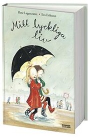 Mitt lyckliga liv av Rose Lagercrantz
