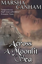 Across a Moonlit Sea by Marsha Canham