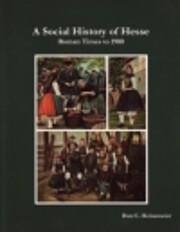 A Social History of Hesse: Roman Times to…