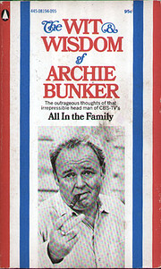 The Wit & Wisdom of Archie Bunker de Norman…