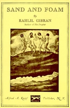 Sand and Foam by Kahlil Gibran