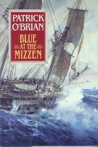 Blue at the Mizzen by Patrick O'Brian