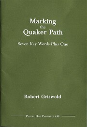 Marking the Quaker path : seven key words…