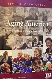 Aging America : Coping with Loss, Dying, and…