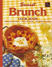 Sunset Brunch Cookbook: Make-Ahead Ideas,…