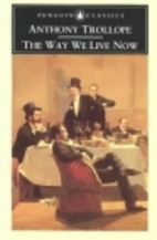 The Way We Live Now by Anthony Trollope
