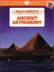 ANCIENT ASTRONOMY (Isaac Asimov's Library of…