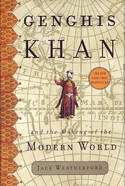 Genghis Khan and the Making of the Modern…