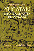 Yucatan Before and After the Conquest by…