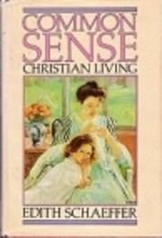 Common Sense Christian Living von Edith…