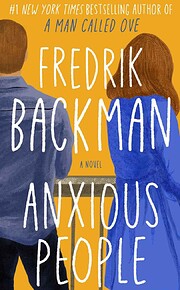 Anxious People: A Novel de Fredrik Backman