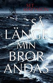 Så länge min bror andas de Set…