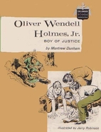 Oliver Wendell Holmes, Jr.: Boy of Justice…