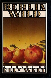 Berlin Wild de Elly Welt