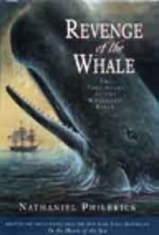 Revenge of the Whale: The True Story of the…