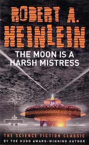 The Moon is a Harsh Mistress av Robert A.…