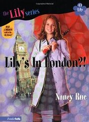 Lily's In London?! (Young Women of Faith,…